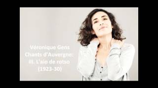 Véronique Gens The complete quotChants dAuvergne 1st seriesquot Canteloube [upl. by Bjork]