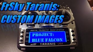 Taranis X9D Creating Custom Images [upl. by Dorcas]