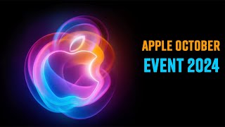 Apple October Event 2024 CONFIRMED Everything We Are Getting [upl. by Donna504]