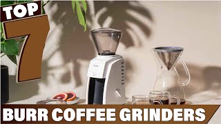 From Beans to Bliss 7 Best Burr Coffee Grinders You Need Now [upl. by Avril]