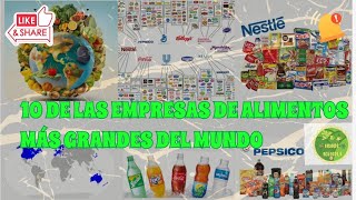 ESTÁS SON LAS 10 EMPRESAS DE ALIMENTOS MÁS GRANDES DEL MUNDO Mira que otros productos producen [upl. by Sterrett]