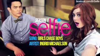 Ingrid Michaelson  Girls Chase Boys  Selfie 1x02 Music HD [upl. by Anwahsed]