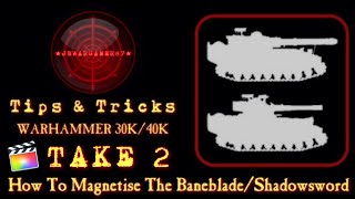 How to Magnetise a Imperial Guard Baneblade amp Shadowsword Warhammer 40000 Astra Militarum [upl. by Alpers]