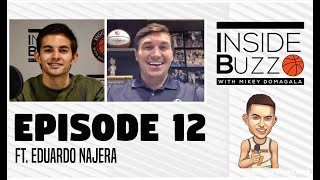 Eduardo Najera  EP12  Inside Buzz With Mikey Domagala [upl. by Lumpkin]