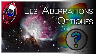 COMPRENDRE LES ABERRATIONS OPTIQUES  Coma  Chromatisme [upl. by Odelle]