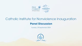 Catholic Institute for Nonviolence Inauguration – Panel Discussion [upl. by Deeas]