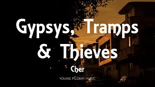 Cher  Gypsys Tramps amp Thieves Lyrics [upl. by Apur423]