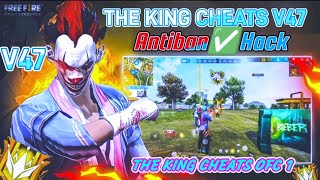 THE KING CHEATS V47 OB46 FF HACK FREE FIRE MOD MENU  THE KING CHEATS FREE FIRE FF HACK [upl. by Audwen]