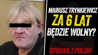 MARIUSZ TRYNKIEWICZ MOŻE WYJŚĆ NA WOLNOŚĆ PODCAST [upl. by Alakam201]