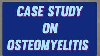 Case StudyCare Plan On Osteomyelitis 🧾✍️ [upl. by Gnart]