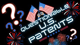 QUESTIONABLE PATENTS [upl. by Witherspoon]