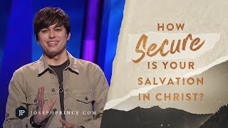 How Secure Is Your Salvation In Christ  Joseph Prince [upl. by Aggappe]