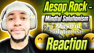 IVE BEEN WAITING FOR THIS Aesop Rock  Mindful Solutionism LIVE REACTION [upl. by Gert]