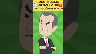 MÉXICO  CONSTITUCIÓN  ARTÍCULO 56  COMPOSICIÓN DEL SENADO EstoEsLoQueSomos [upl. by Drarrej]