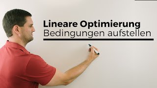 Lineare Optimierung Bedingungen aufstellen aus Textaufgabe  Mathe by Daniel Jung [upl. by Yanttirb]