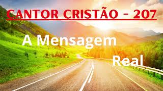 Cantor Cristão  207  A Mensagem Real  Levi  com letra [upl. by Amle]