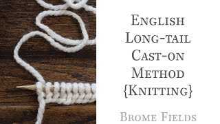 English Longtail Caston Method Knitting [upl. by Camilla]