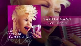 God Provides  Tamela Mann  Official Lyric Video [upl. by Branen]