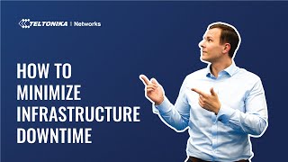 How to Minimize Critical Infrastructure Downtime  Teltonika Networks [upl. by Honebein25]