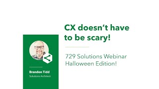 CX doesnt have to be SCARY 729 Solutions Webinar [upl. by Nylesoy]