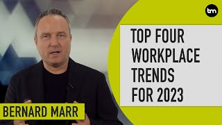 Future Of Work The 4 Biggest Workplace Trends In 2023 [upl. by Gifford516]