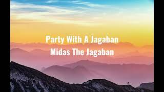 Midas The Jagaban  Party With A Jagaban By LazyNationOfficial [upl. by Kelci351]