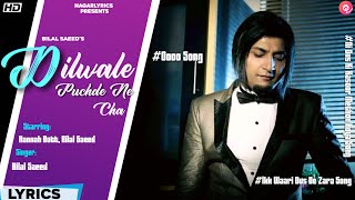 Dilwale Puchde Ne Cha Lyrics  Bilal Saeed  Full Song  Adhi Adhi Raat  Trending Memes Songs [upl. by Euv]