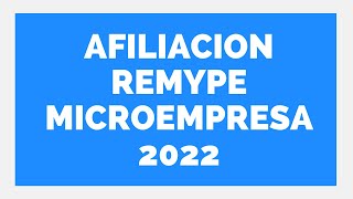 👍 AFILIACION REMYPE MICROEMPRESA 2022 👉Estudio Contable En Lima [upl. by Nikola]