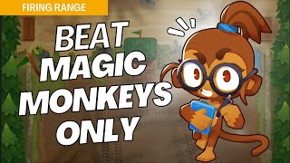 How to Beat Magic Monkeys Only Mode Hard on Firing Range  BTD6 Strategy [upl. by Ennaecarg]