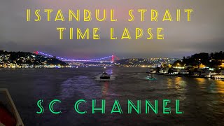 Passing Istanbul Strait Bosphorus Night Time lapse  Прохождения Босфора Ночной ТаймЛапс [upl. by Anoo]