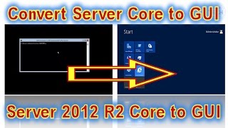 How to Convert Windows Server 2012 R2 Server Core to GUI [upl. by Domenic]