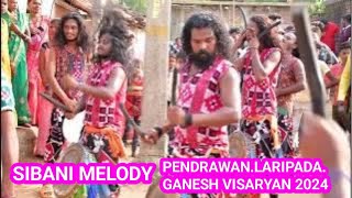 SHIBANI MELODY  GANESH VISARJAN  PENDRAWAN VS LARIAPADA  2024  TIRIT995 SUPER HIT VIDEO [upl. by Yecram564]