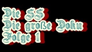 Die SS  Die große Doku  Folge 1 [upl. by Yelroc]