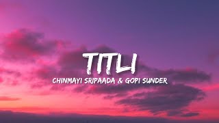 Titli  Chinmayi Sripaada amp Gopi Sunde Lyrics  Lyrical Bam Hindi [upl. by Dianemarie551]