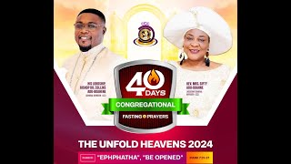 40 DAYS CONGREGATIONAL FASTING amp PRAYERSTHE UNFOLD HEAVENS 2024quotEPHPHATHAquot quotBE OPENEDquotSTAY TUNED [upl. by Ronoel]