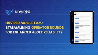 Unvired Mobile EAM Streamlining Operator Rounds for Enhanced Asset Reliability [upl. by Une]