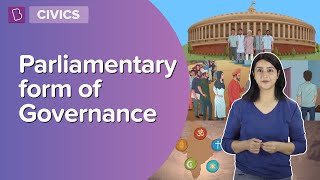 Parliamentary Form Of Governance  Class 7  Civics  Learn With BYJUS [upl. by Zaremski]