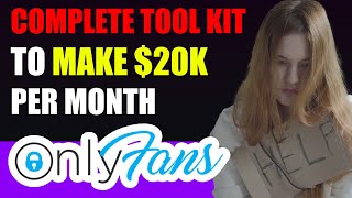 Use these TOOLS to make 20K per Month On ONLYFANS [upl. by Wsan553]