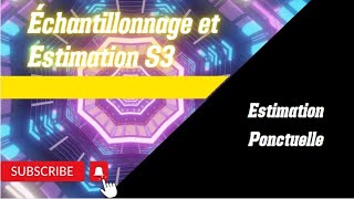 Échantillonnage partie 2Estimation Ponctuelle [upl. by Retniw]