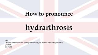 How to pronounce hydrarthrosis  meaning [upl. by Anavoj]