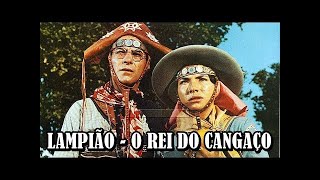 Filme Lampião o Rei do Cangaço  completo [upl. by Xonel484]