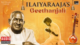 Ilaiyaraajas Geethanjali Audio Jukebox  Ilaiyaraaja  Tamil Devotional Songs [upl. by Marrin414]