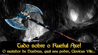 Skyrim Artefatos Daédricos  O que é o Rueful Axe Qual a utilidade O machado de Clavicus Vile [upl. by Isej]