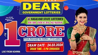 DEAR TOUCAN SUNDAY DRAW TIME DEAR 8 PM ONWARDS DRAW DATE 24032024 LIVE FROM KOHIMA [upl. by Negaem]