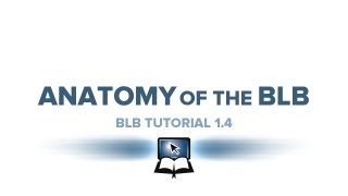 BLB Tutorial 14  Anatomy of the BLB [upl. by Eerihs131]