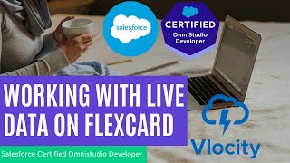 Working with Live Data on Flexcard  Omnistudio Developer Certification  Vlocity Developer [upl. by Rinum]