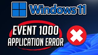 How to Fix Event 1000 Application Error on Windows 11 Solution [upl. by Chadd]