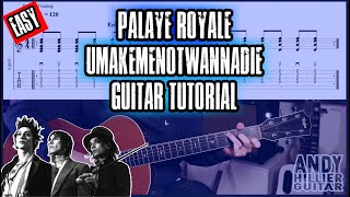 PALAYE ROYALE  umakemenotwannadie Guitar Tutorial [upl. by Syst895]