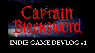 Devlog 1  Captain Blacksword  Indie Pirate Combat Platformer [upl. by Silvia867]