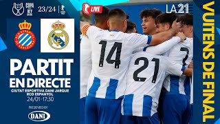 🔴 LIVE  ⚽️ Juvenil A 🆚 Real Madrid  18 de final  CopaDelReyJuvenil  EspanyolMEDIA [upl. by Pheni]